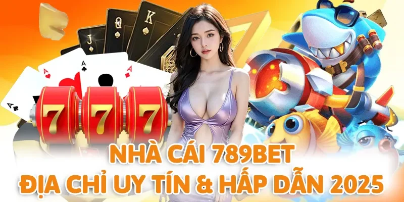 789BET nhà cái uy tín
