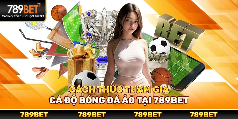 Cá độ bóng đá ảo – Trải nghiệm thể thao đỉnh cao tại 789bet