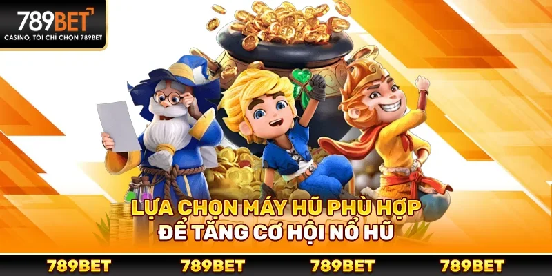 Bí quyết cách quay hũ dễ nổ tại 789bet để trúng thưởng lớn