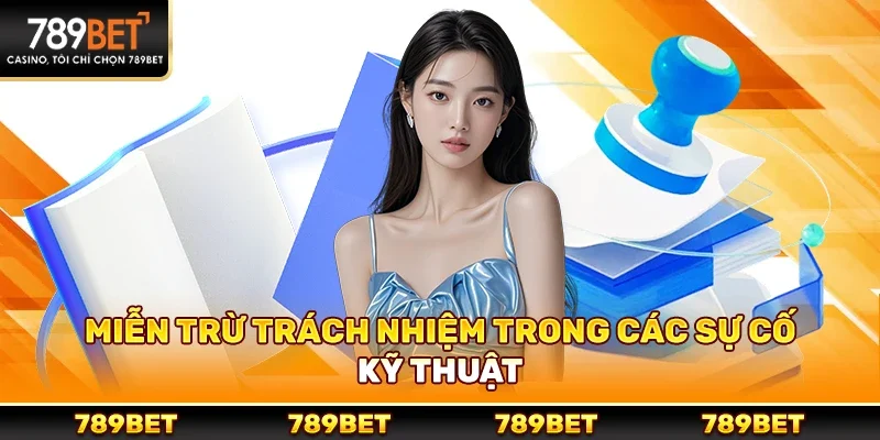 Miễn Trừ Trách Nhiệm Trong Các Sự Cố Kỹ Thuật