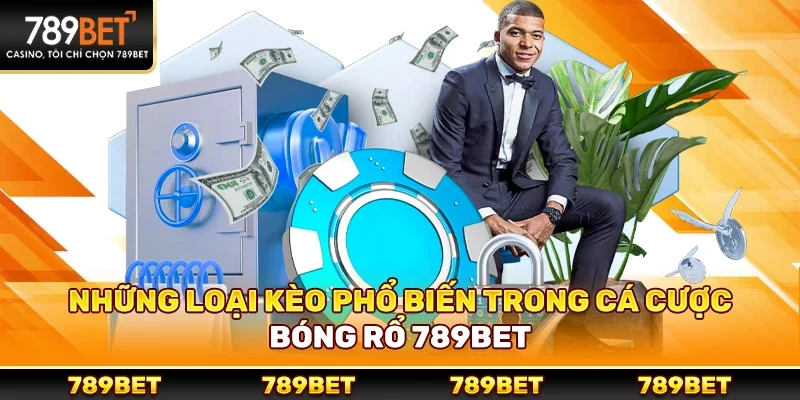 Những Loại Kèo Phổ Biến Trong Cá Cược Bóng Rổ 789bet